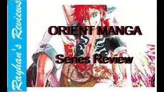 My Impression on the Orient Manga Series: A Review