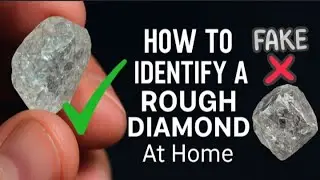 Don&rsquo;t Get Fooled! How to Spot a Real Rough Diamond Instantly - How to Tell AT home 