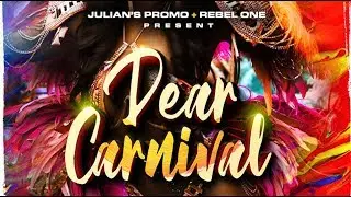 Dear Carnival 2020 Soca Mix | Julianspromos x Rebel One