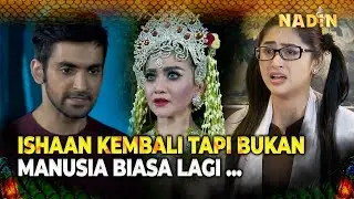NADIN SYOK! PAPAHNYA KEMBALI SEBAGAI MANUSIA HARIMAU | NADIN EPS 85 FULL