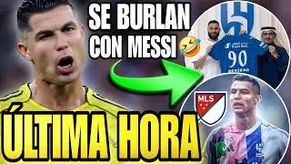 🚨 AL-HILAL se BURLA de CR7 con MESSI 🤣 BENZEMA fichado oficial ✅️ CRISTIANO podría jugar en MLS 💥