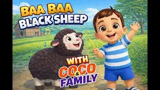 Baa Baa Black Sheep | Kids Nursery Rhymes & Songs | Coco & Family