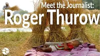 Meet the Journalist: Roger Thurow