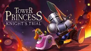 I Lost in the Most Embarrassing Way | Tower Princess A Knights Trial Pt. 1