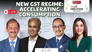 LIVE | New GST Regime: Accelerating Consumption & Confidence | Network18 Reforms Reloaded 2025 |N18L
