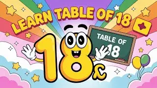 Multiplication Table of 18 | 18 Ka Pahada | Easy Learning