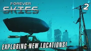 Exploring our first Radio Tower and Wind Farm in Forever Skies!  EP2