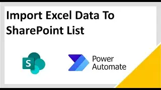 How to Import Excel Data to SharePoint List using Power Automate | Hindi