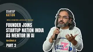 Startup Nation India &ndash; Mentor Series: Akshay Shah (Part 2)