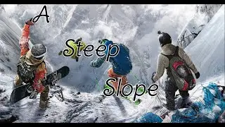 STEEP SLOPE