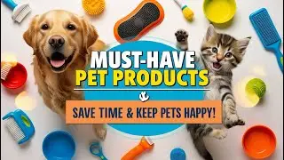 These Pet Care Products Will Change Your Life | Every Owner Needs Them
