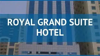 ROYAL GRAND SUITE HOTEL 4* ОАЭ Шарджа обзор &ndash; отель РОЯЛ ГРАНД СУИТ ХОТЕЛ 4* Шарджа видео обзор