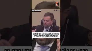 Relator vota contra cassa&ccedil;&atilde;o de Moro e diz que PT tenta tir&aacute;-lo da pol&iacute;tica #moro #pl #pt #shots