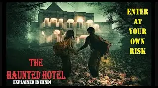 The Haunted Hotel Horror Movie Explained in Hindi | Haunted Room  in Hotel | Based on True Story