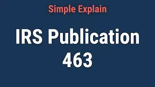 IRS Publication 463: Travel, Gift, and Car Expenses Overview