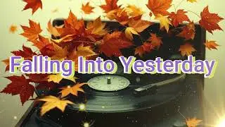 Falling Into Yesterday