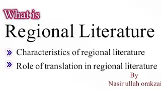 What is regional literature? #characteristics of regional literature #role of translation #education