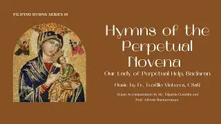 HYMNS OF THE PERPETUAL NOVENA I Our Lady of Perpetual Help, Baclaran I Saint Arnual Hauptwerk