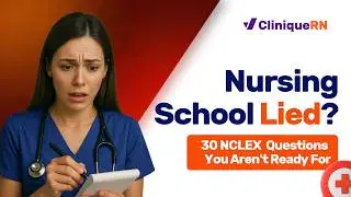 NCLEX Questions That Test What Nursing School Doesn't Teach