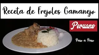 COMO PREPARAR FREJOLES PASO A PASO | FREJOL CAMANEJO PERUANO | IV PRODUCCIONES