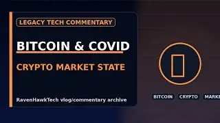 Coronavirus (Covid-19) and the State of Bitcoin and Cryptocurrency