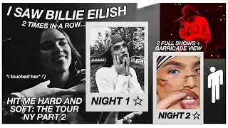 I SAW BILLIE EILISH AGAIN...TWICE. *im not okay lol* (VLOG + FULL SHOW FOOTAGE)