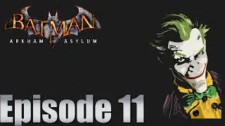Let's Play Batman: Arkham Asylum-Episode 11: Investigating Doctor Young