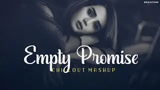 Empty Promise Mashup | Chillout Remix | Palak Muchhal | Jass Manak | Zack | Jubin N | BICKY OFFICIAL