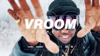 KEONVYBZ - VROOM [OFFICIAL VIDEO]