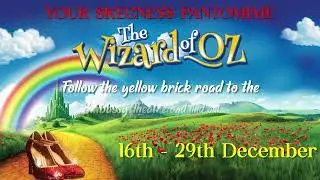 The Wizard Of Oz | Your Skegness pantomime 2025... #EmbassyExperience