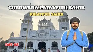 History of Patalpuri Sahib (Kiratpur Sahib) | Asth Ghat | Day 8/180 Day Travel Challenge