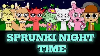 sprunki night time | Night Edition NEW MOD