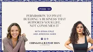 EP. 191: Permission to Pivot: Building a Business That Supports Your Life w/ Jereshia Hawk