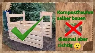 Komposthaufen aus Holz selber bauen - diesmal aber richtig 👌😜