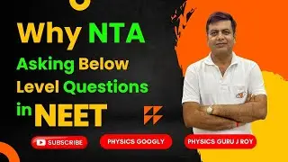 Why NTA Asking Below Level Questions in NEET Exam? | Analysis by Physics Googly