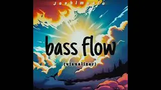 bass flow (visualizer)
