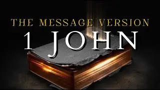1 John - The Message (MSG) - Audio Bible with Text