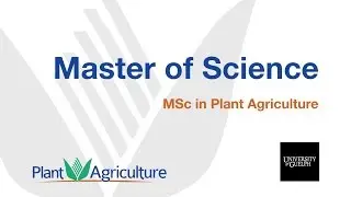 MSc in Plant Agriculture at the University of Guelph