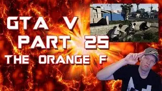 GTA V Xbox One Walkthrough - Part 25 The Orange 