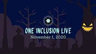 One Inclusion Live Weekend (November 1, 2020)