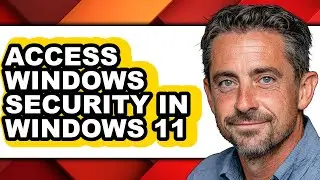How to Access Windows Security in Windows 11 - Step by Step