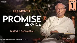 ஜூலை மாத வாக்குத்தத்தம் செய்தி - 2022 | July Promise Message - 2022 | Pas. A. Thomasraj | ACA Avadi