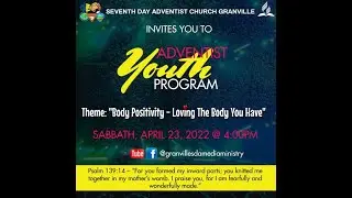 Granville SDA //Adventist Youth Program // Sabbath, April 23, 2022