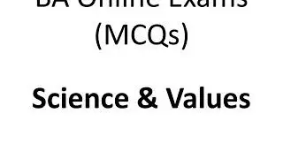 Modern Essay Science & Values | Modern Essay MCQs | Modern Essays BA part 2 |Modern Essays B.A notes