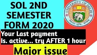 DU SOL SECOND SEMESTER EXAM FORM PROBLEM || DU SOL SECOND SEMESTER FEE RECEIPT ISSUES