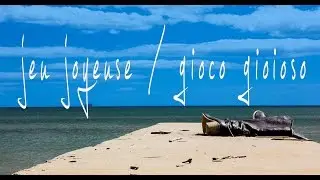 jeu joyeux / gioco gioioso
