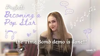finishing my first song demo! | Project: Becoming a Pop Star ⭐ Week 11