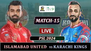 ISLAMBAD UNITEDS vs KARACHI KINGS PSL 2024 MATCH 15 LIVE | IU vs KK MATCH LIVE SCORES | KK 13 ov