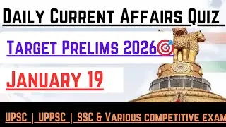 Target Prelims 2026 🎯 | Current Affairs Quiz | January 19 #upsc #statepcs #uppsc