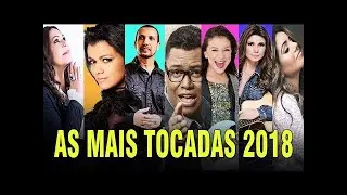 As Melhores m&uacute;sicas Gospel As Mais Tocadas 2018 - TOP 100 Gospel 2018 (Atualizada)